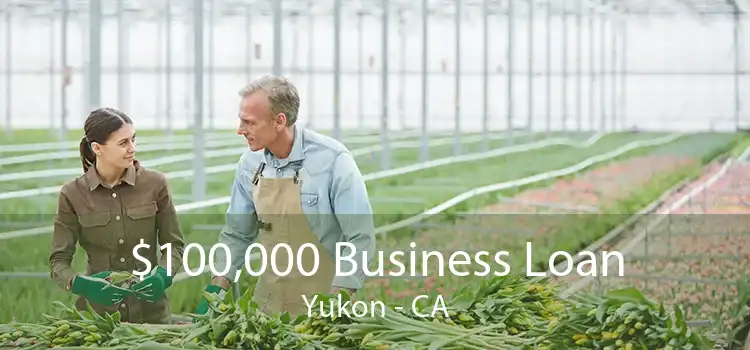 $100,000 Business Loan Yukon - CA