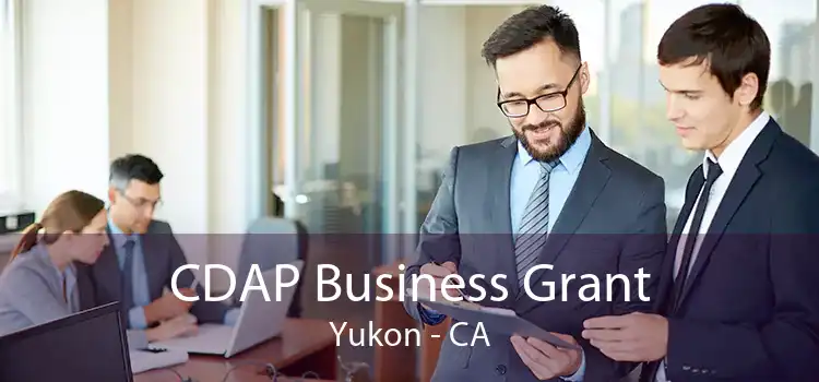 CDAP Business Grant Yukon - CA